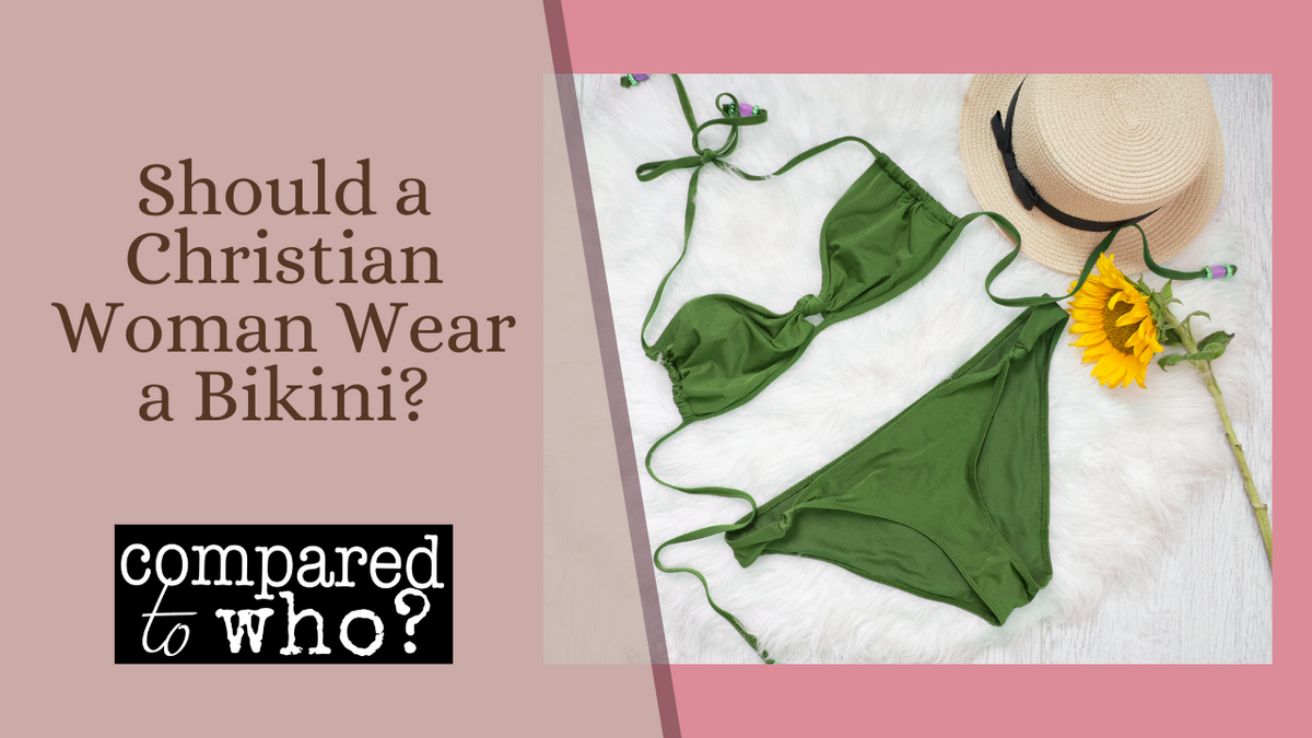 E tatau ona ofuina e le au Kerisiano bikinis?