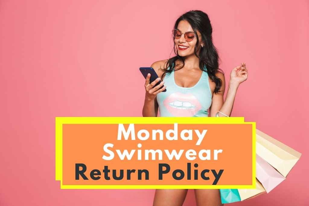 Monday Swimwear Return Policy