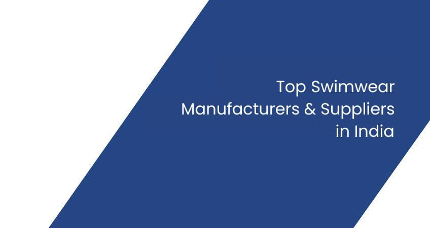 Top swimwear manufacturers & suppliers in India