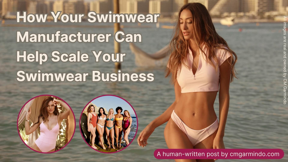 How Your Swimwear Manufacturer Can Help Scale Your Swimwear Business
